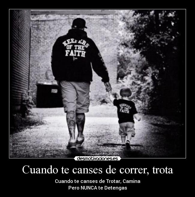 Cuando te canses de correr, trota - 