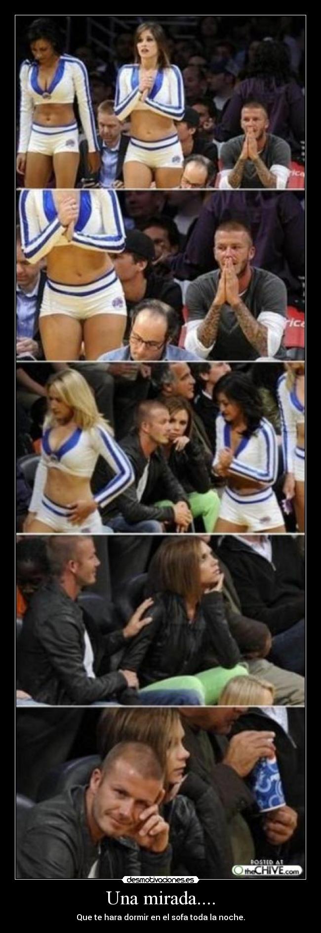 Una mirada.... - Que te hara dormir en el sofa toda la noche.