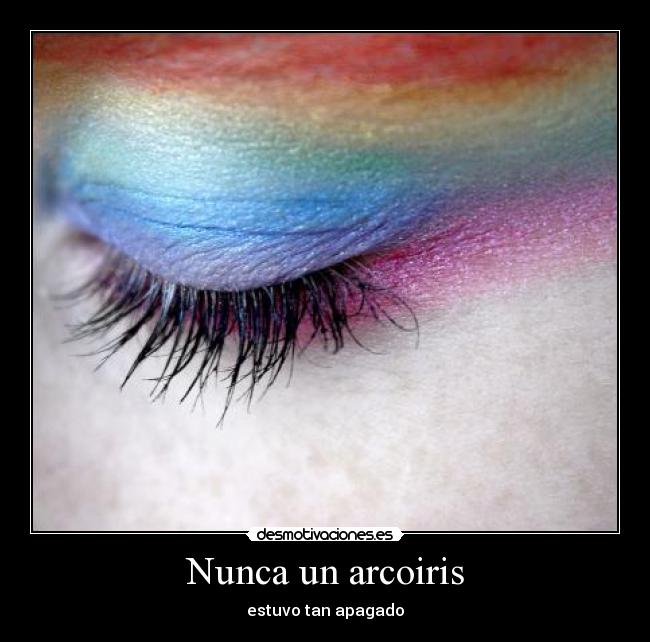carteles nunca arcoiris desmotivaciones
