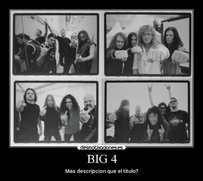 BIG 4 - Mas descripcion que el titulo?