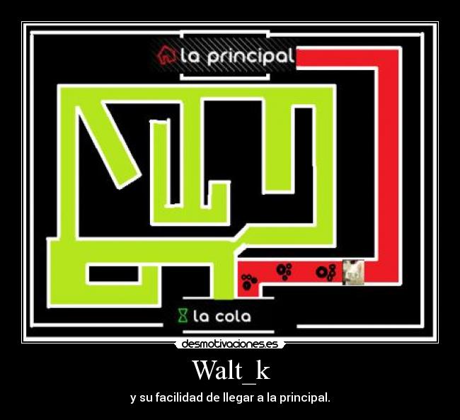 Walt_k - y su facilidad de llegar a la principal.