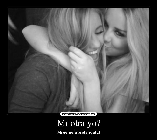 Mi otra yo? - Mi gemela preferida(L)