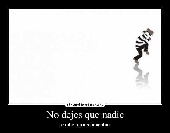 carteles robar amor sentimientos ladron desmotivaciones