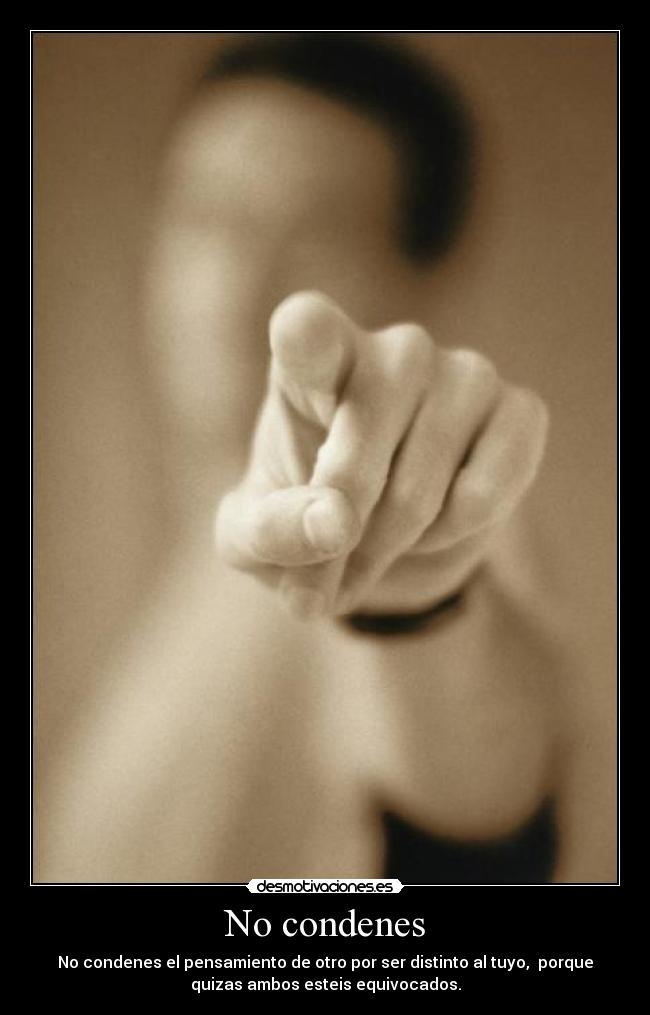 No condenes -