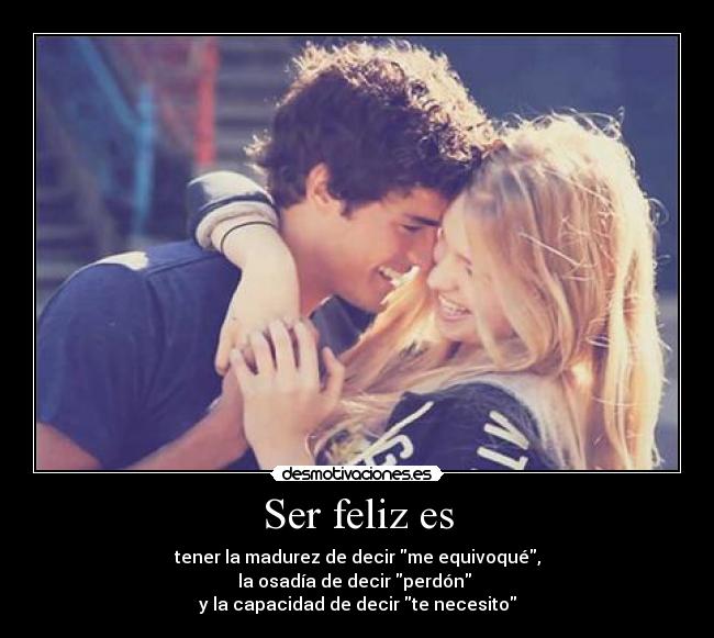 Ser feliz es - 