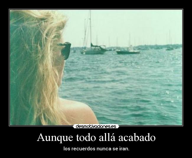 Aunque todo allá acabado - 
