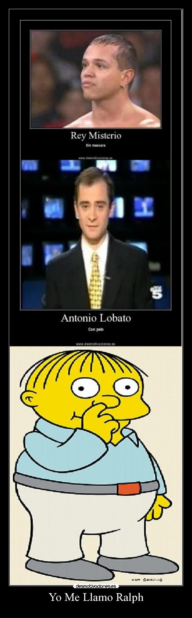 carteles yomellamoralph lobato reymisterio ralphwiggum desmotivaciones