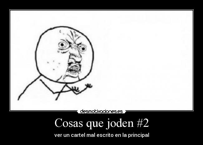 Cosas que joden #2 - 