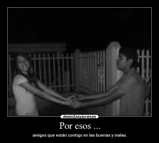 Por esos ... - 