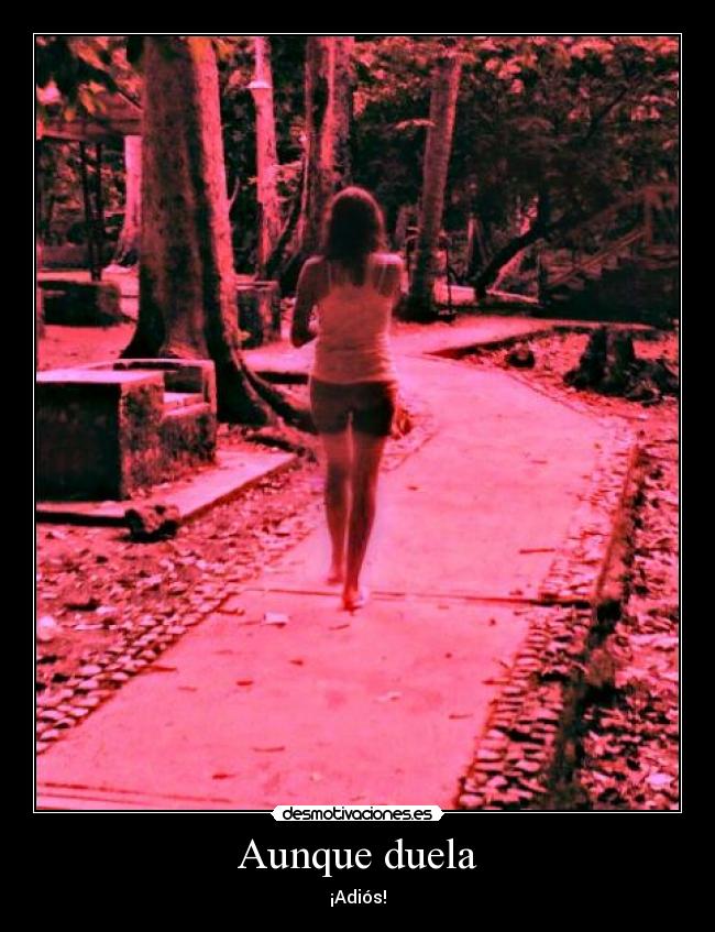 Aunque duela -