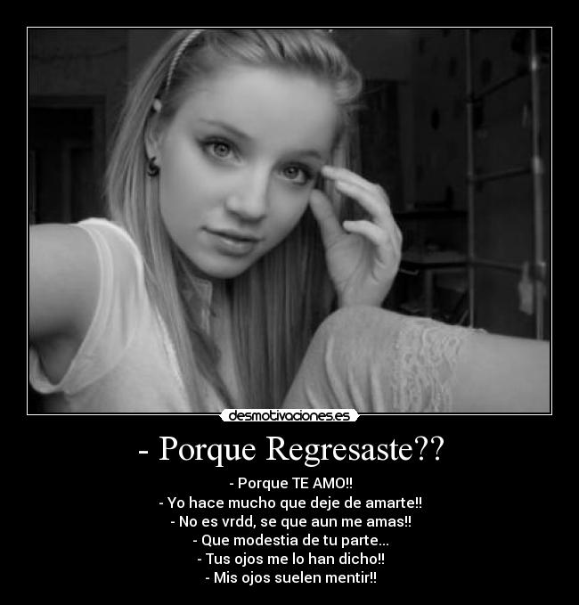 - Porque Regresaste?? -