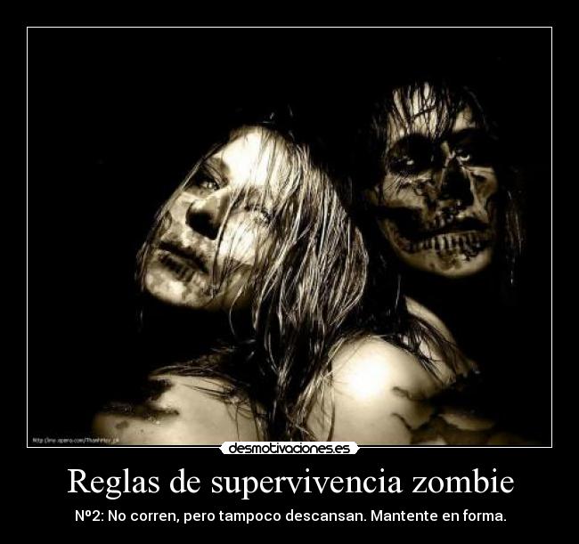 Reglas de supervivencia zombie - Nº2: No corren, pero tampoco descansan. Mantente en forma.