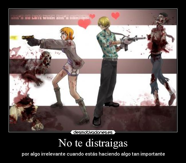 carteles one piece mugiwarax sanji nami zombies pistolas sangre distraer matar zombies muajajaja desmotivaciones