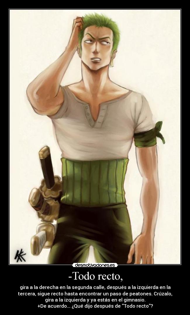 carteles one piece anime mugiwarax zoro indicaciones perderse espada zoro siempre pierde desmotivaciones