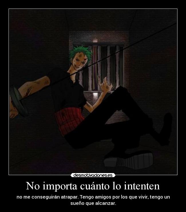 carteles one piece mugiwarax zoro prision espada escapar amigos sueno desmotivaciones