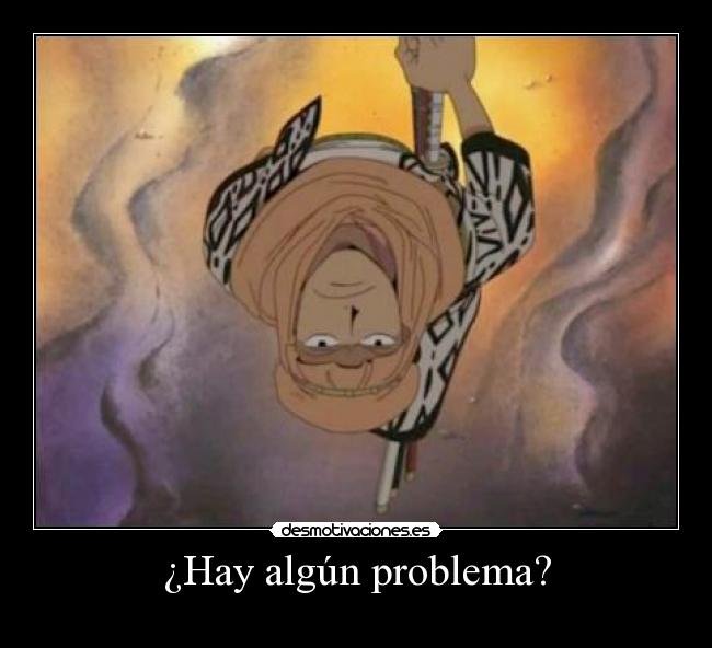 ¿Hay algún problema? - 