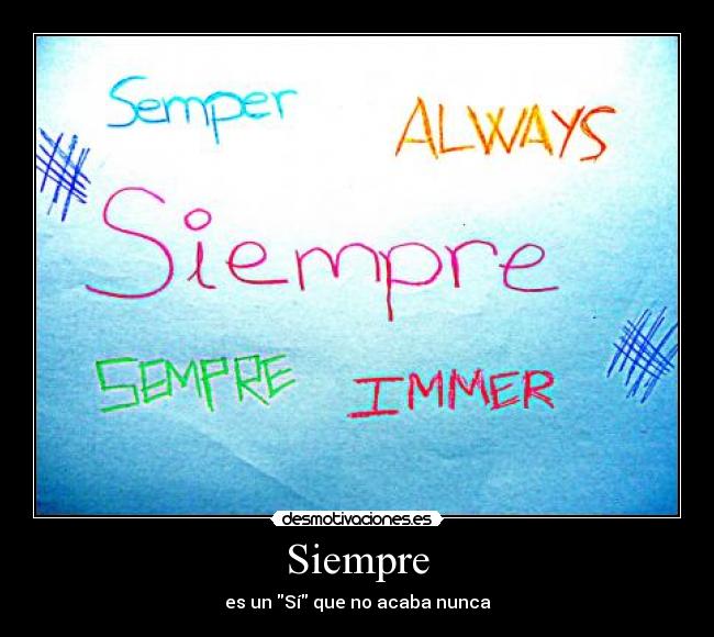 Siempre - es un Sí que no acaba nunca