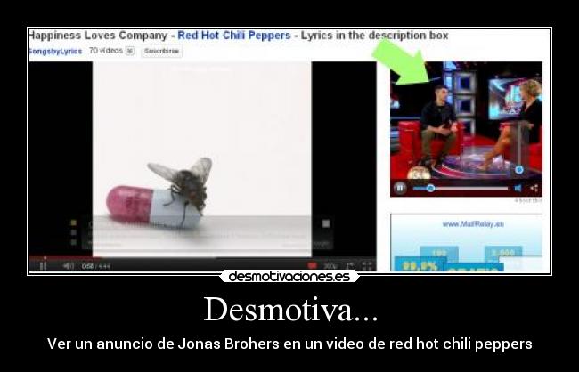 Desmotiva... - Ver un anuncio de Jonas Brohers en un video de red hot chili peppers