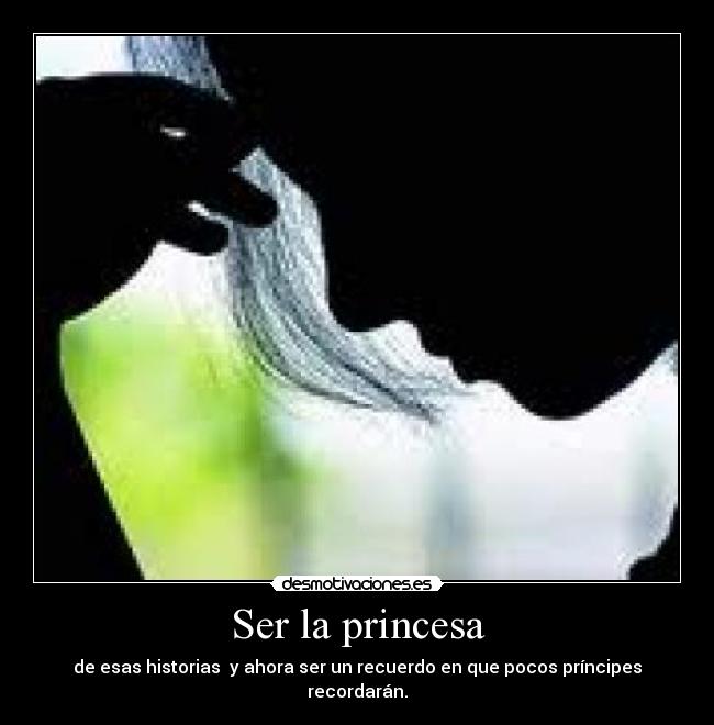 Ser la princesa -