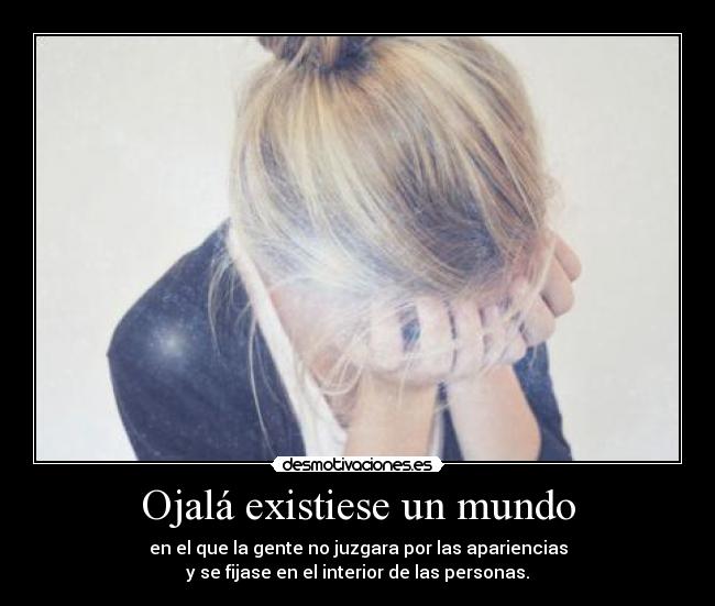 Ojalá existiese un mundo -