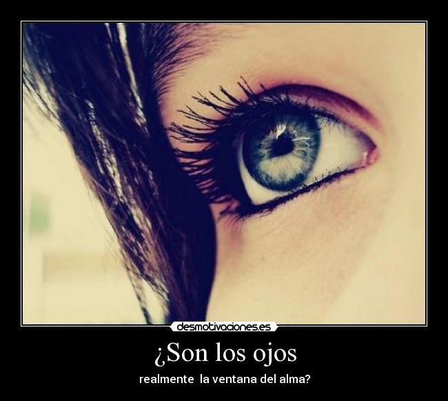 ¿Son los ojos - 