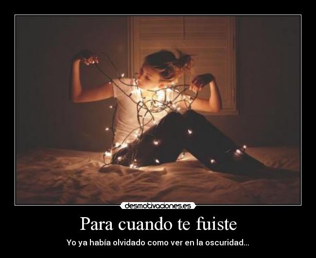 carteles cuando fuiste desmotivaciones