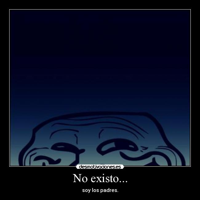 No existo... - 