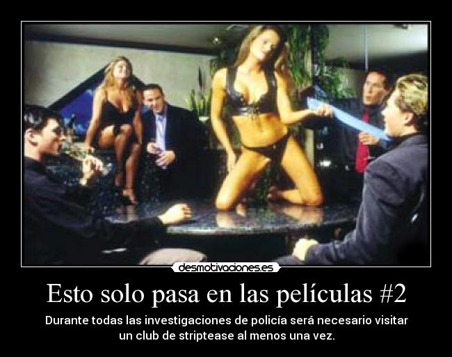 carteles club striptease policia investigacion visitar peliculas desmotivaciones