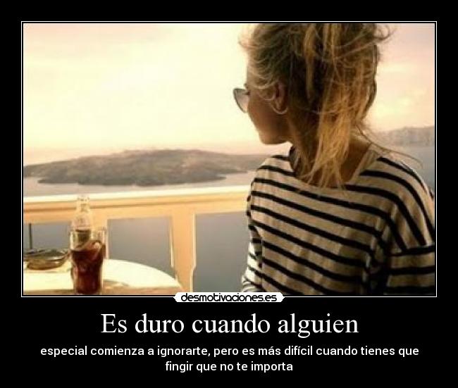 Es duro cuando alguien - 