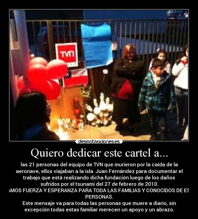 Quiero dedicar este cartel a... - 