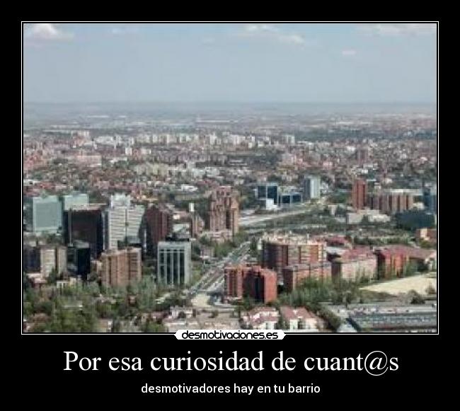 Por esa curiosidad de cuant@s - 