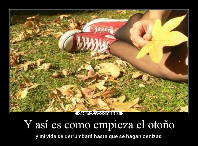 Y así es como empieza el otoño -