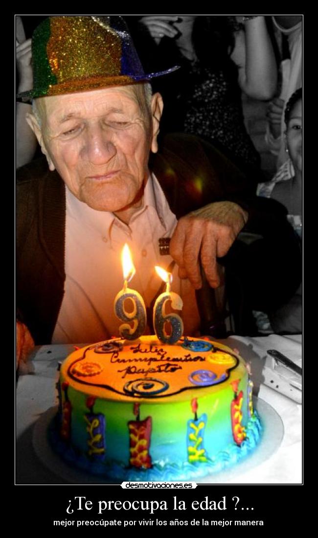¿Te preocupa la edad ?... -