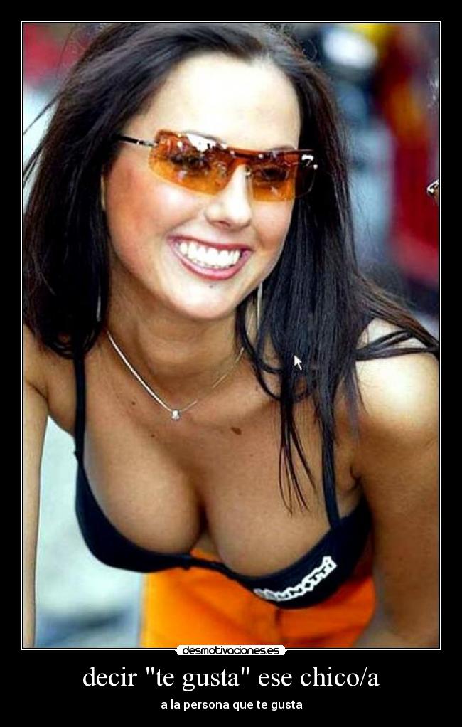 decir te gusta ese chico/a - a la persona que te gusta