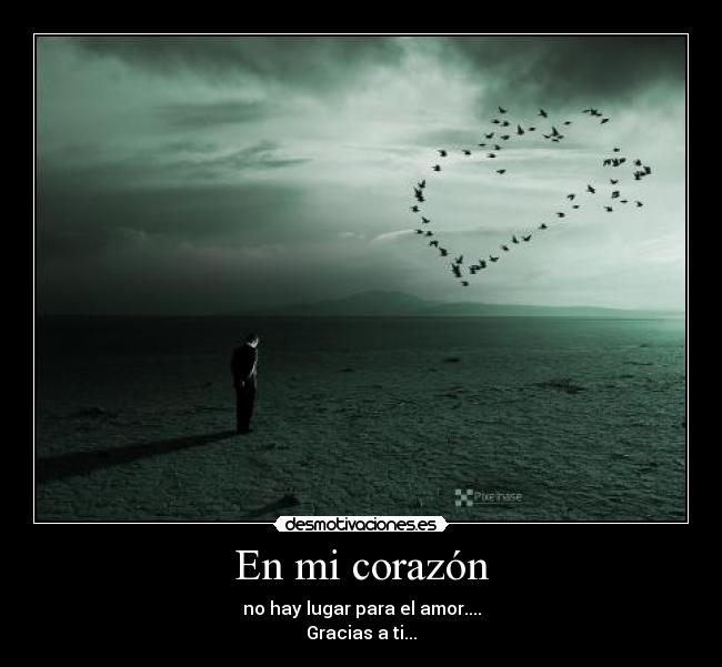 carteles corazon corazon amor desmotivaciones