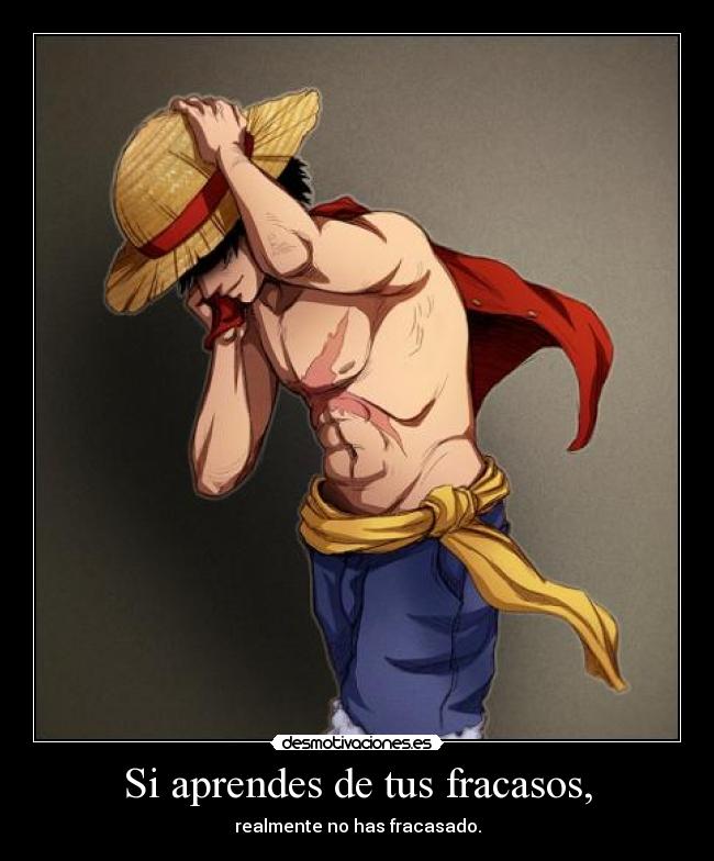 Si aprendes de tus fracasos, - 