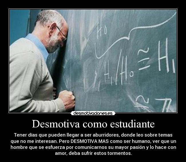 Desmotiva como estudiante -