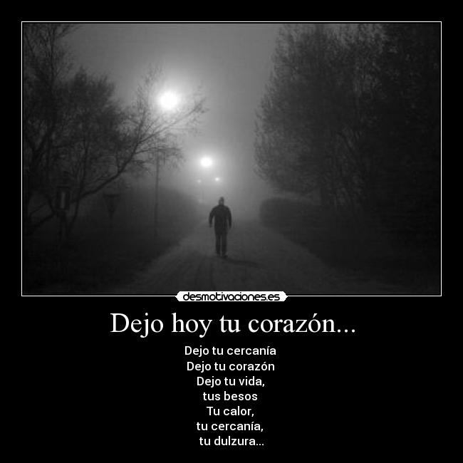 Dejo hoy tu corazón... -