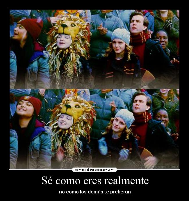 Sé como eres realmente - 