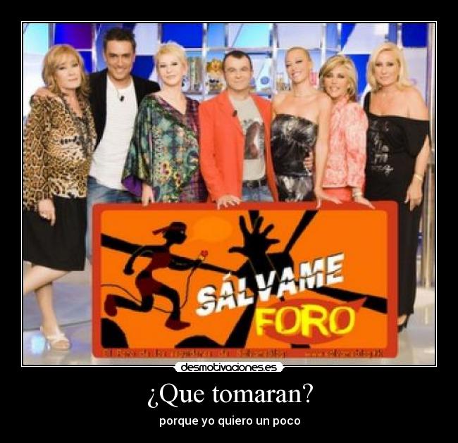 ¿Que tomaran? - porque yo quiero un poco