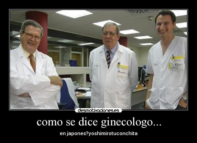 como se dice ginecologo... - en japones?yoshimirotuconchita