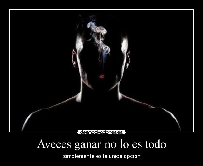 Aveces ganar no lo es todo - 