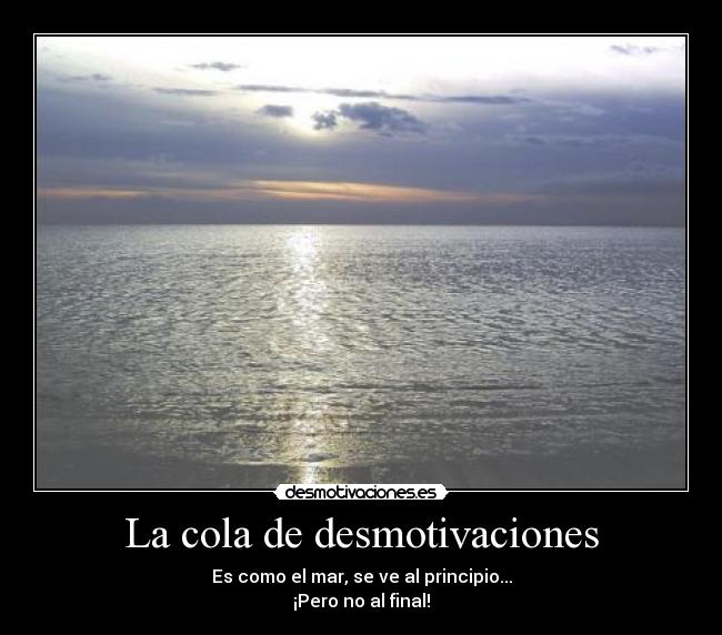 La cola de desmotivaciones - 