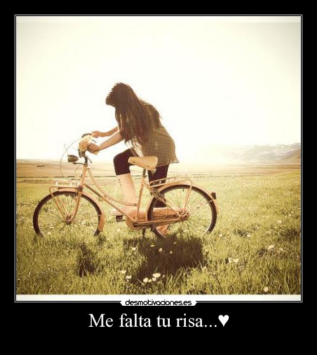 Me falta tu risa...♥ - 