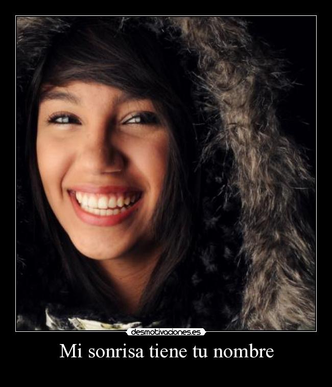 Mi sonrisa tiene tu nombre -