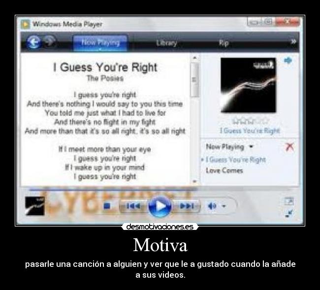 Motiva - pasarle una canción a alguien y ver que le a gustado cuando la añade a sus videos.