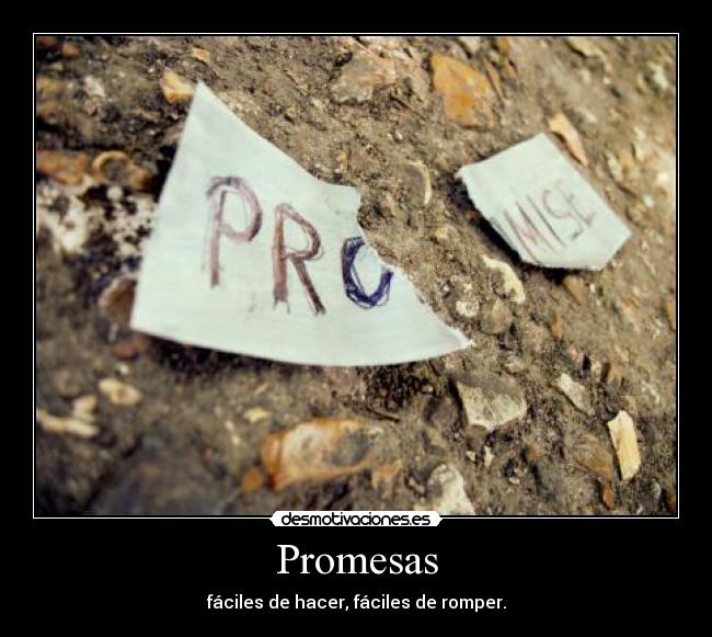 carteles promesas promesas rotas romper prometer desmotivaciones