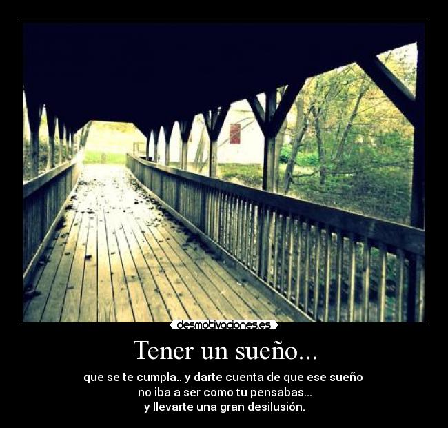 Tener un sueño... -
