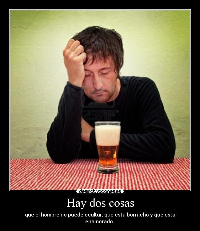 Hay dos cosas -