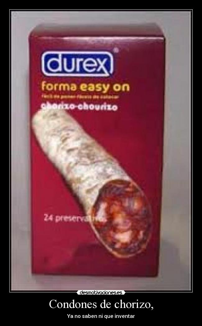 carteles chorizo condones desmotivaciones desmotivaciones